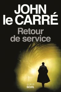 Retour de service de John Le Carré